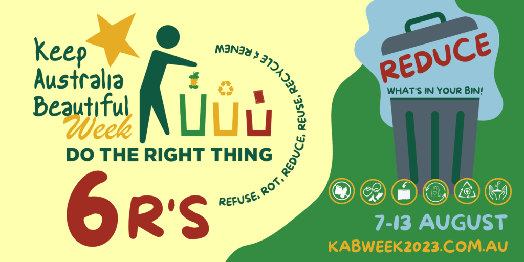 KAB Week 2023 Do The Right Thing Reduce Whats in Your Bin 6Rs