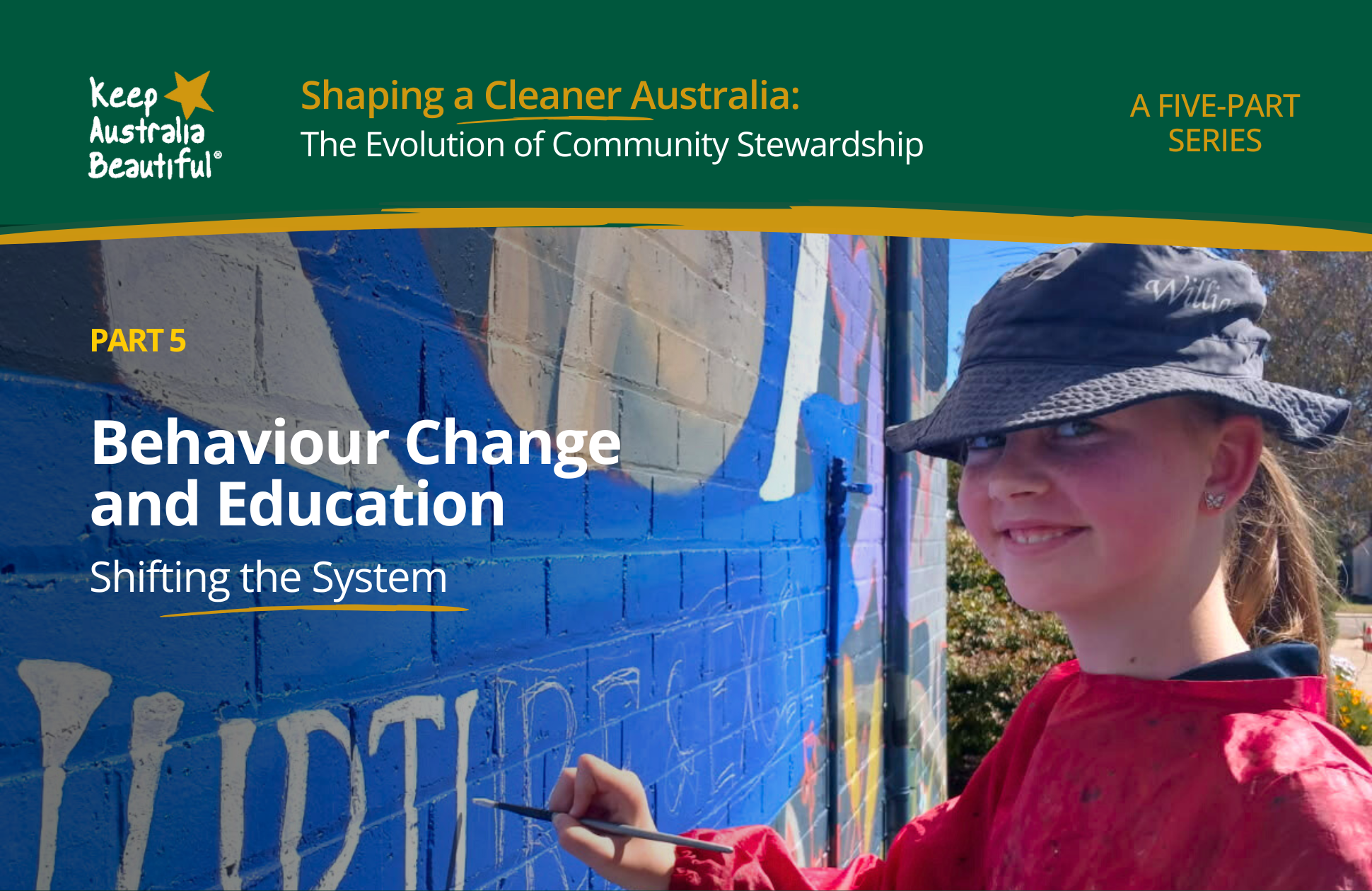 Shaping A Cleaner Australia: PART 5 – Behaviour Change and Education: Shifting the System